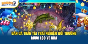 Bắn Cá Thần Tài Trải Nghiệm Đổi Thưởng Rước Lộc Về Nhà