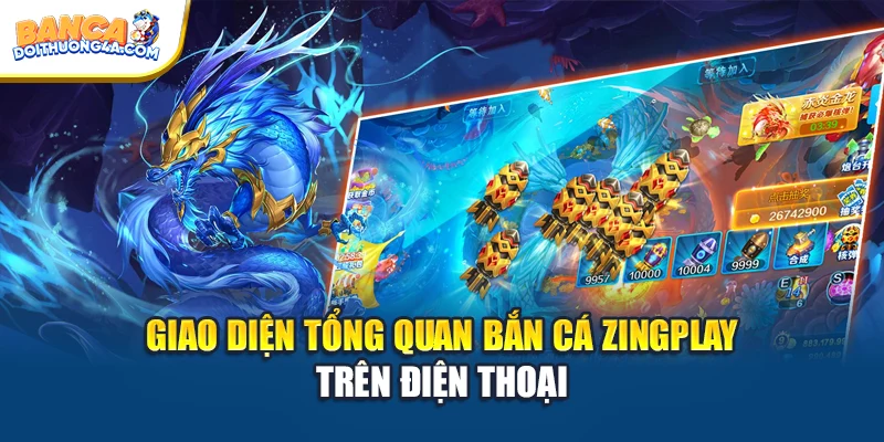 Giao diện tổng quan bắn cá Zingplay trên điện thoại