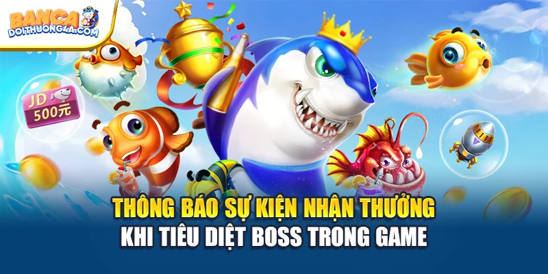 Thông báo sự kiện nhận thưởng khi tiêu diệt boss trong game