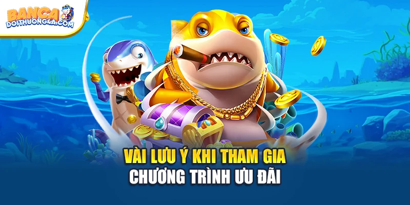 Vài lưu ý khi tham gia chương trình ưu đãi